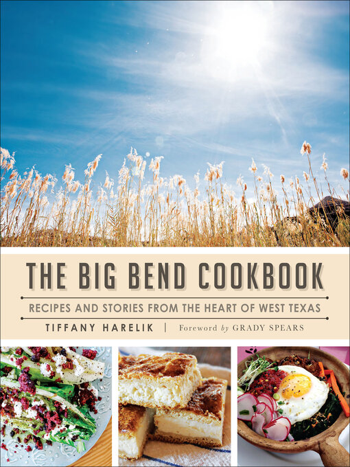 Title details for The Big Bend Cookbook by Tiffany Harelik - Available